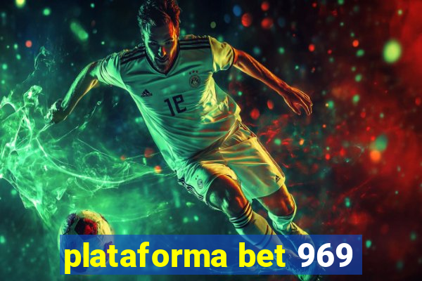 plataforma bet 969